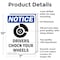 Signmission Drivers Chock Your Wheels OSHA Notice Sign, Aluminum, 7in W x 10in L, 2PK OS-2PACK-NS-A-710-V-11560 - alternate 2